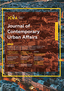 journal of contemporary urban affairs (JCUA), Conflict and divided territories, Emerging cities, urban ecology, morphology, Infra Habitation ,Slums ,Affordable houses, Gated communities, Revitalization, regeneration and urban renewal, Housing studies livability, responsive environment, quality of life , Contemporary urban issues , politics, strategies, sociology, Crime, Immigration , international labor migration , New urbanism, Rapid urbanization, Urban sprawl.